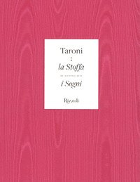 Taroni. La stoffa di cui sono fatti i sogni
