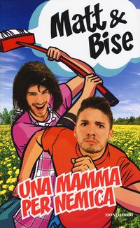 Una mamma per nemica