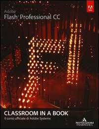 Adobe Flash professional CC. Classroom in a book