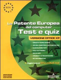 ECDL. La patente europea del computer. Test e quiz, versione Office XP