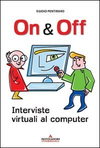 On & Off. Interviste virtuali al computer