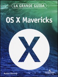OS X Mavericks. La grande guida