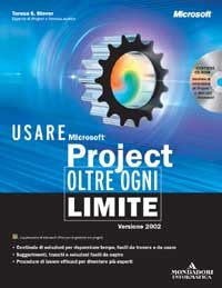 Usare Microsoft Project 2002. Oltre ogni limite