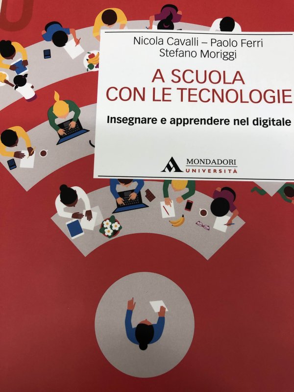 A scuola con le tecnologie. Insegnare e apprendere nel digitale