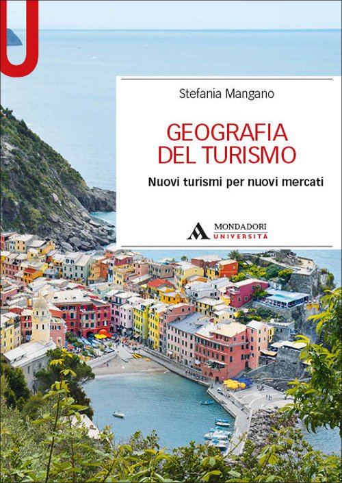 Geografia del turismo. Nuovi turismi per nuovi mercati