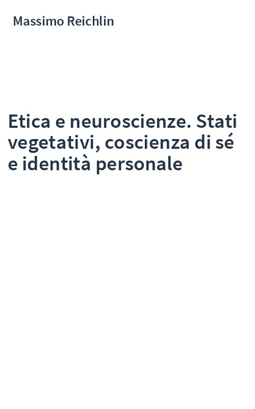 Etica e neuroscienze. Stati vegetativi, coscienza di sé e identità personale