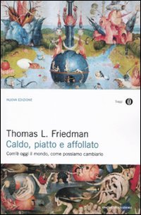 Caldo, piatto e affollato. Com'è oggi il mondo, come possiamo cambiarlo