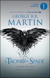 Il trono di spade. Libro quarto delle Cronache del ghiaccio e del fuoco