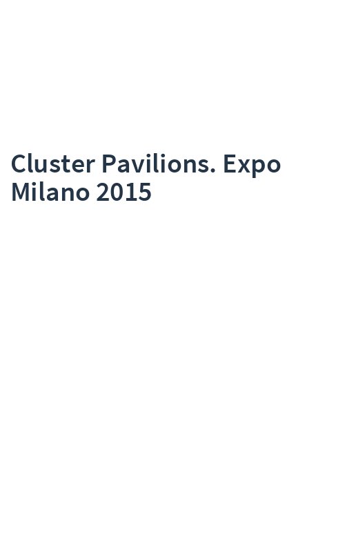 Cluster Pavilions. Expo Milano 2015