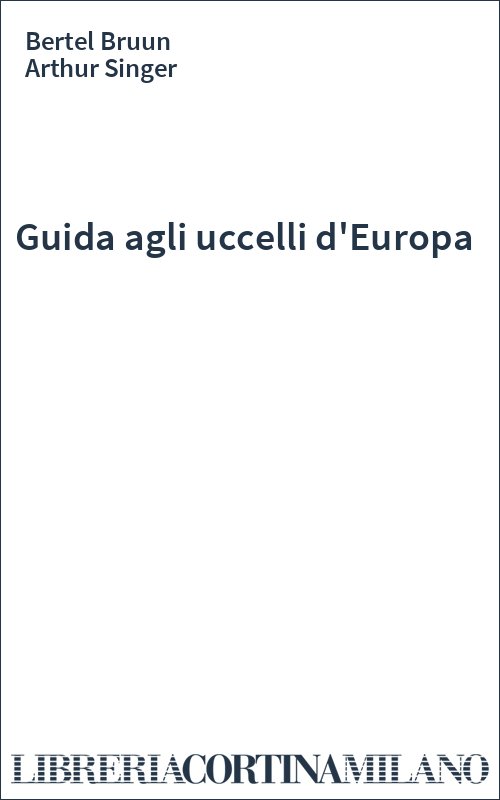 Guida agli uccelli d'Europa