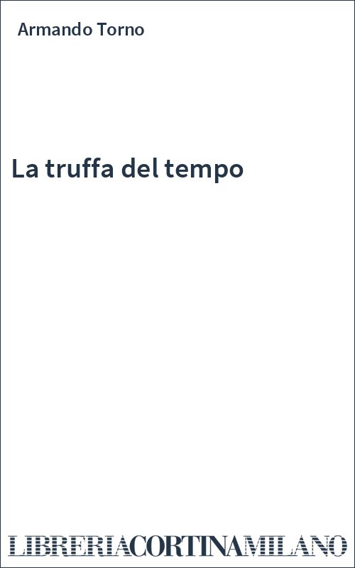 La truffa del tempo