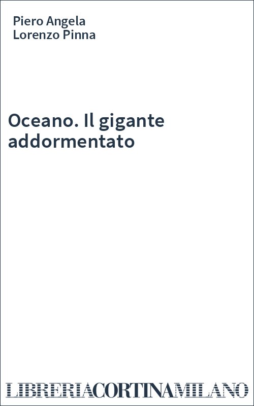 Oceano. Il gigante addormentato