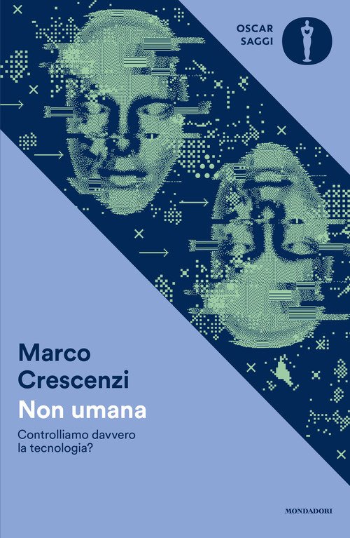 Non umana. Controlliamo davvero la tecnologia?