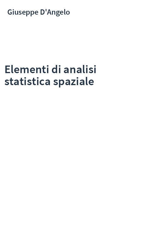 Elementi di analisi statistica spaziale