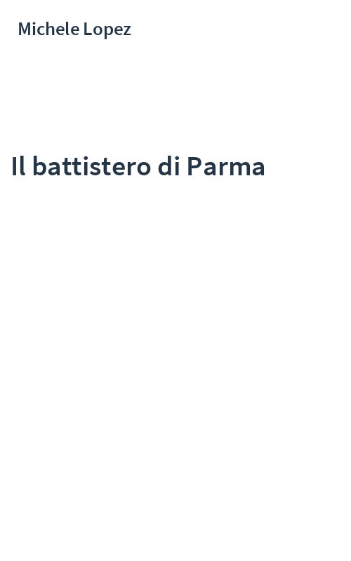 Il battistero di Parma