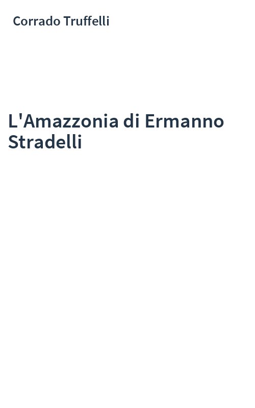 L'Amazzonia di Ermanno Stradelli