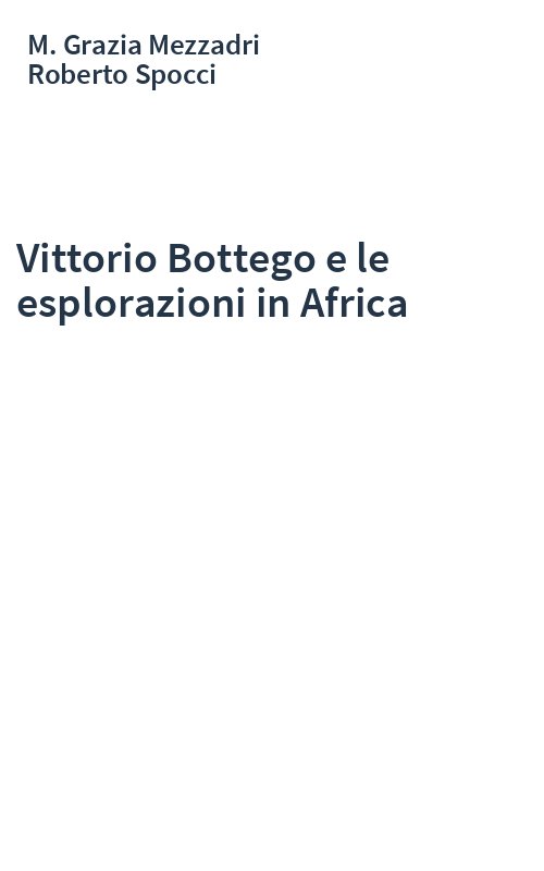 Vittorio Bottego e le esplorazioni in Africa