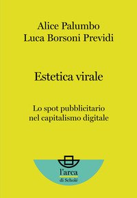 Estetica virale. Lo spot pubblicitario nel capitalismo digitale