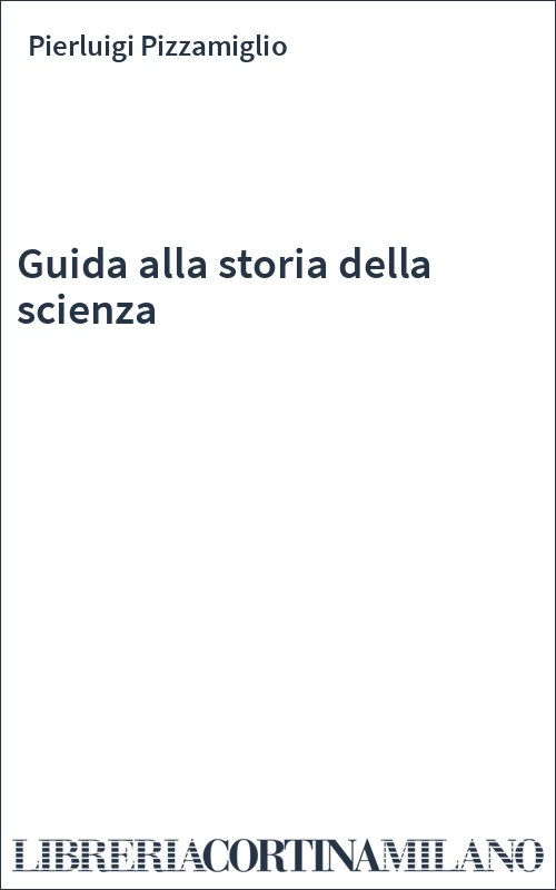 Guida alla storia della scienza