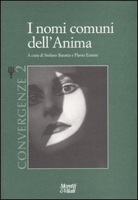 I nomi comuni dell'anima. Convergenze Vol.2