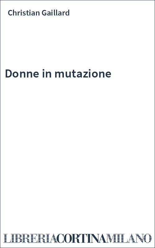 Donne in mutazione