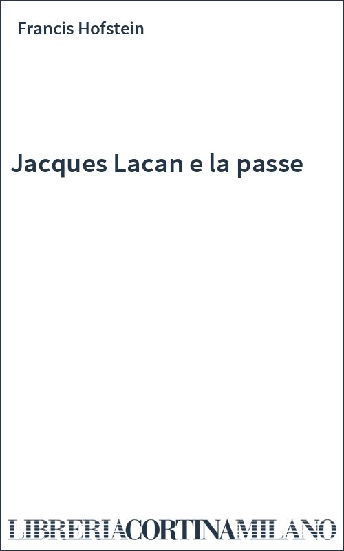 Jacques Lacan e la passe