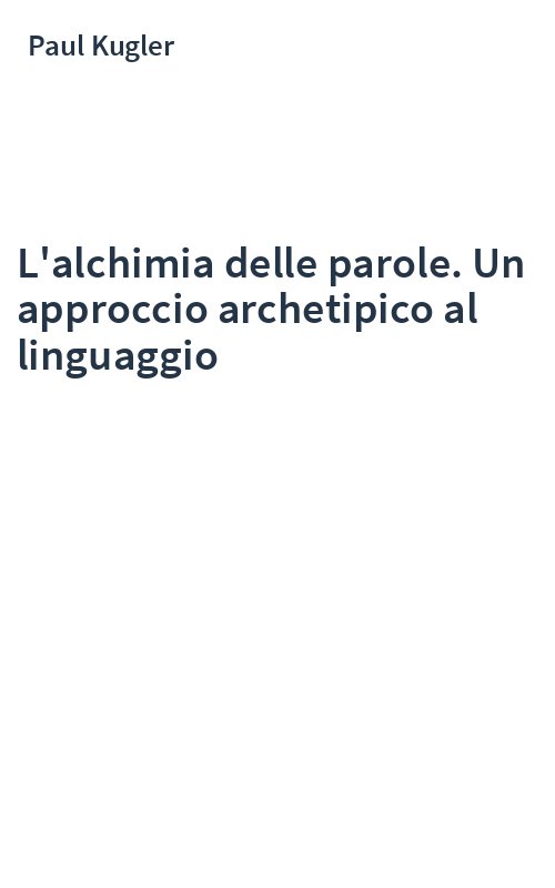 L'alchimia delle parole. Un approccio archetipico al linguaggio