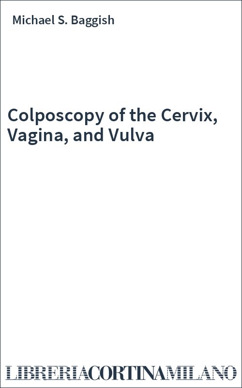 Colposcopy of the Cervix, Vagina, and Vulva