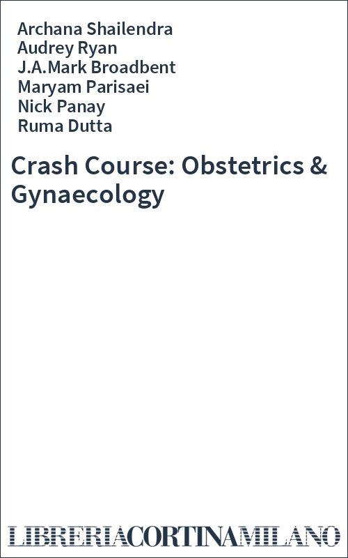 Crash Course: Obstetrics & Gynaecology