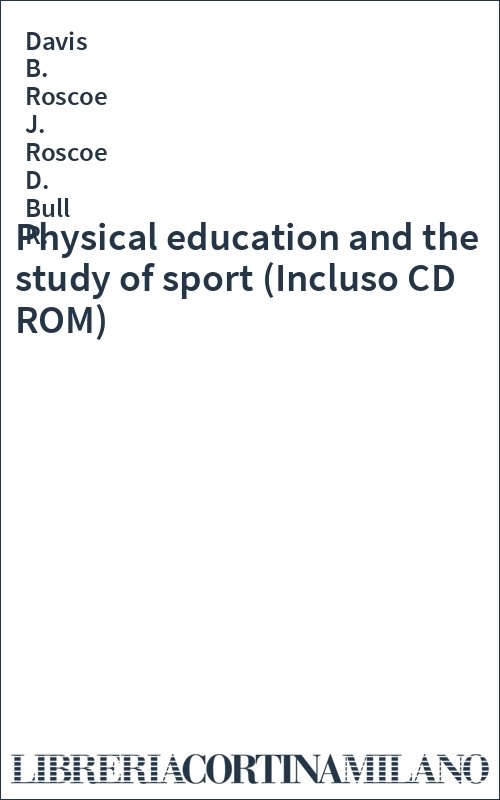 Physical education and the study of sport (Incluso CD ROM)