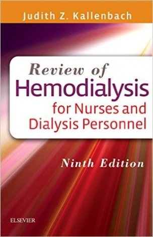 Review of Hemodialysis for Nurses and Dialysis Personnel