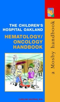 The Children's Hospital Oakland Hematology/Oncology Handbook