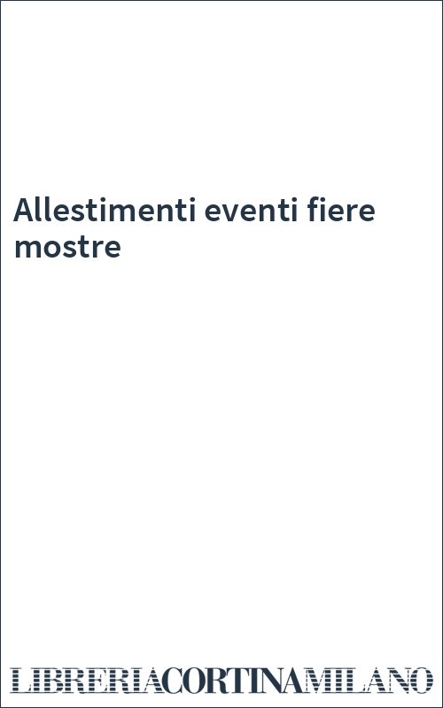 Allestimenti eventi fiere mostre