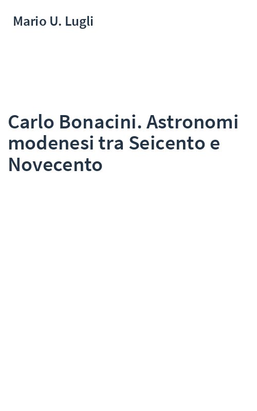 Carlo Bonacini. Astronomi modenesi tra Seicento e Novecento