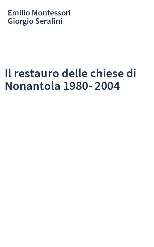 Il restauro delle chiese di Nonantola 1980-2004