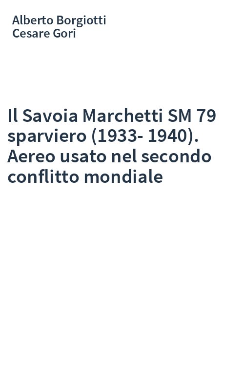 Il Savoia Marchetti SM 79 sparviero (1933-1940). Aereo usato nel secondo conflitto mondiale