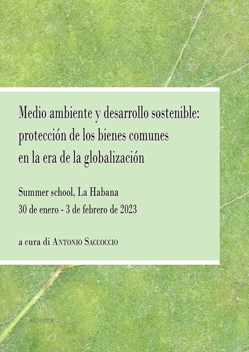 Medio ambiente y desarrollo sostenible: protección de los bienes comunes en la era de la globalización. Summer school, La Habana 30 de enero - 3 de febrero de 2023