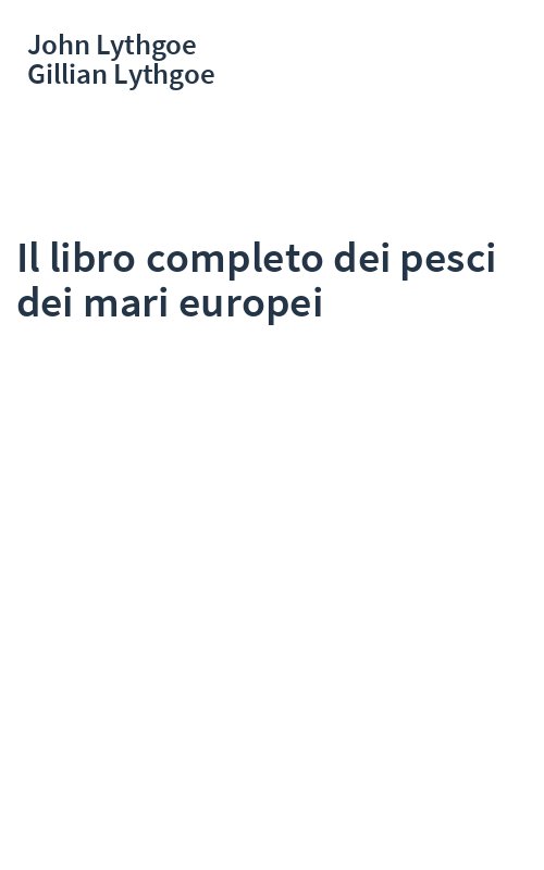 Il libro completo dei pesci dei mari europei
