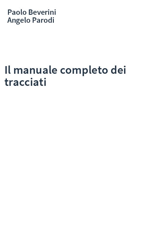 Il manuale completo dei tracciati