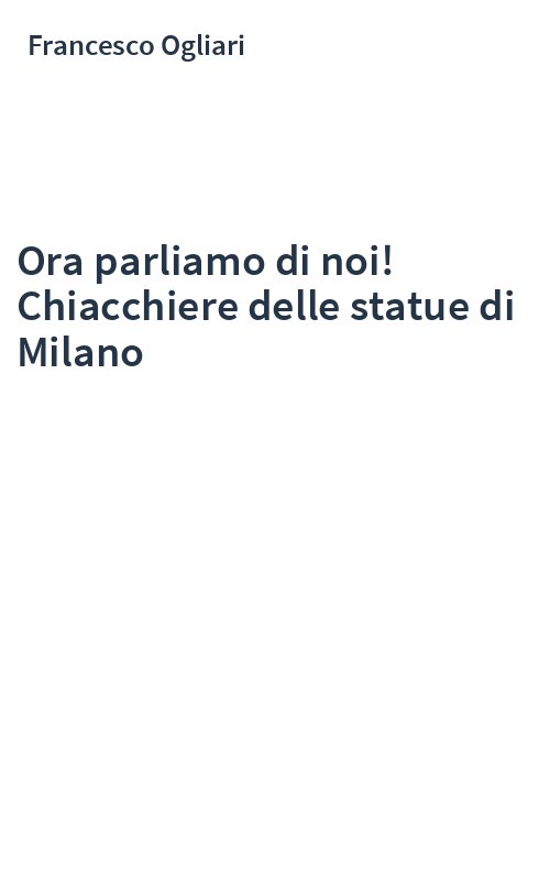 Ora parliamo di noi! Chiacchiere delle statue di Milano