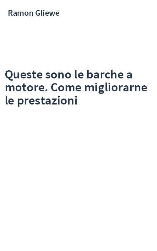 Queste sono le barche a motore. Come migliorarne le prestazioni