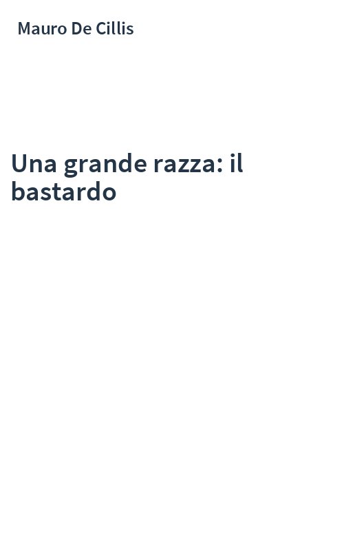 Una grande razza: il bastardo