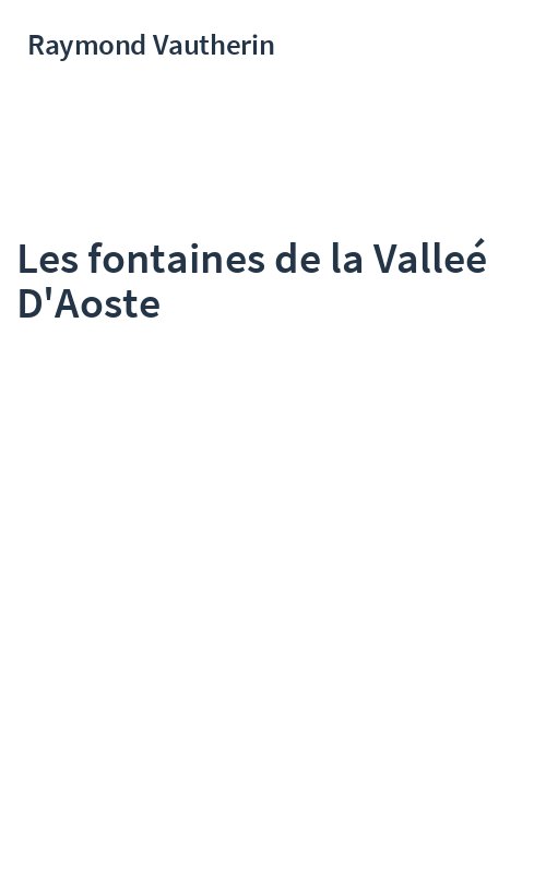 Les fontaines de la Valleé D'Aoste