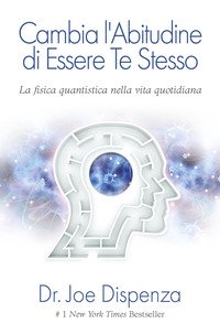 Cambia l'abitudine di essere te stesso