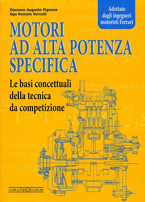 Motori ad alta potenza specifica. Le basi concettuali della tecnica da competizione