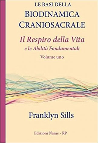 Le basi della Biodinamica craniosacrale