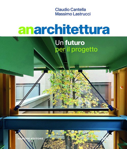 Anarchitettura. Un futuro per il progetto