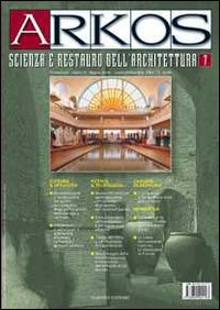 Arkos. Scienza e restauro dell'architettura