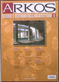 Arkos. Scienza e restauro dell'architettura