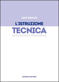 L'istruzione tecnica negli istituti industriali